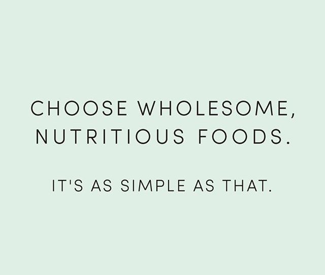 ? Simplify the way you eat, the foods you choose + bring your diet back to basics ?
